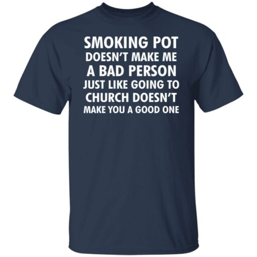 Smoking pot doesn't make me a bad person shirt $19.95 redirect11022021211102 2