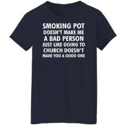 Smoking pot doesn't make me a bad person shirt $19.95 redirect11022021211102 4