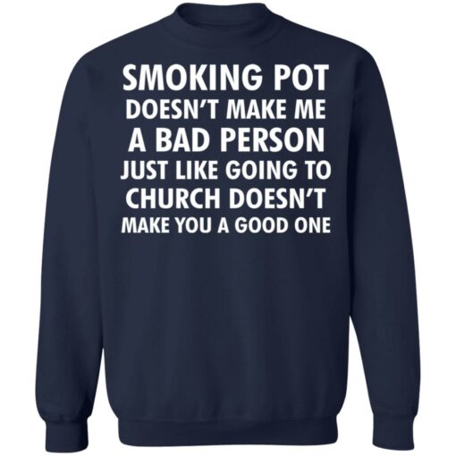 Smoking pot doesn't make me a bad person shirt $19.95 redirect11022021211102