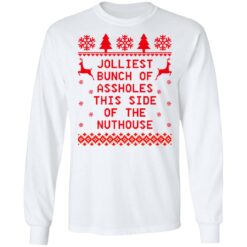 Jolliest bunch of assholes this side of the nuthouse Christmas sweater $19.95 redirect11022021211138 1