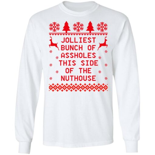 Jolliest bunch of assholes this side of the nuthouse Christmas sweater $19.95 redirect11022021211138 1