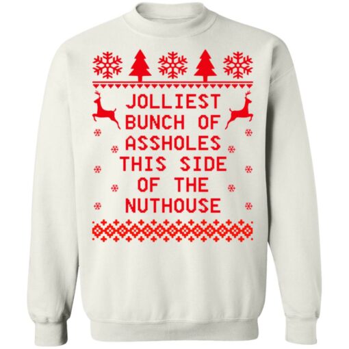 Jolliest bunch of assholes this side of the nuthouse Christmas sweater $19.95 redirect11022021211138 5