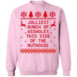 Jolliest bunch of assholes this side of the nuthouse Christmas sweater $19.95