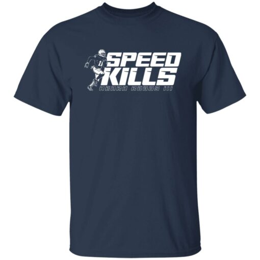 Henry ruggs speed kills shirt $19.95 redirect11022021221152 7