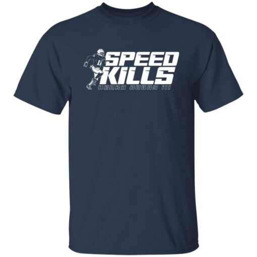 Henry ruggs speed kills shirt $19.95