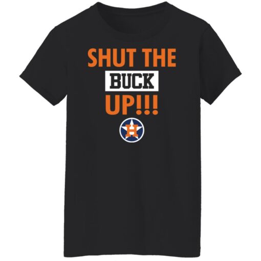 Astros Shut the buck up shirt $19.95 redirect11022021221157 8