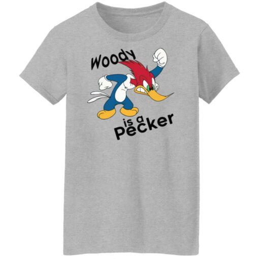 Woody is a pecker t shirt $19.95