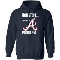 Houston you have a Problem shirt $19.95 redirect11032021221117 3