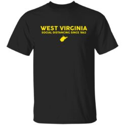 West virginia social distancing since 1863 shirt $24.95