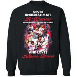 Never underestimate a woman who understands baseball and love Braves shirt $19.95