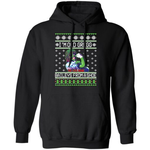 I'm old Gregg baileys you ever drunk from a shoe Christmas sweater $19.95 redirect11042021231140 3