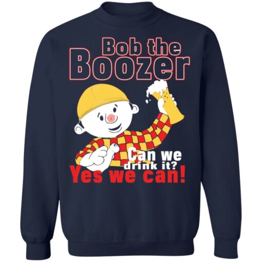 Bob the boozer can we drink it shirt $19.95 redirect11042021231158 5