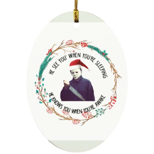 Michael Myers he sees you when you're sleeping ornament $12.75