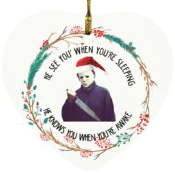 Michael Myers he sees you when you're sleeping ornament $12.75