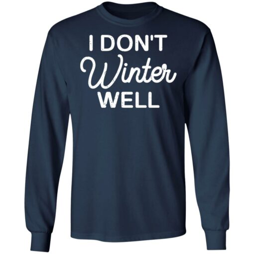 I don't winter well shirt $19.95 redirect11052021051125 1