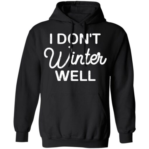 I don't winter well shirt $19.95 redirect11052021051125 2