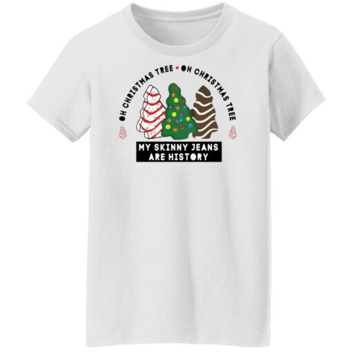 Oh Christmas Tree my skinny Jeans are history sweatshirt $19.95