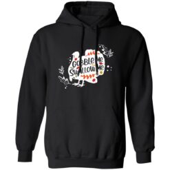 Turkey Gobble me swallow me shirt $19.95 redirect11072021011133 2