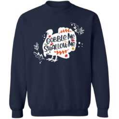Turkey Gobble me swallow me shirt $19.95 redirect11072021011133 5