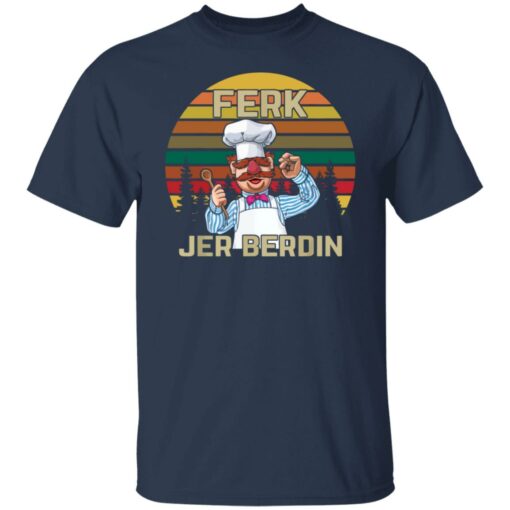 Ferk Jer Berdin shirt $19.95