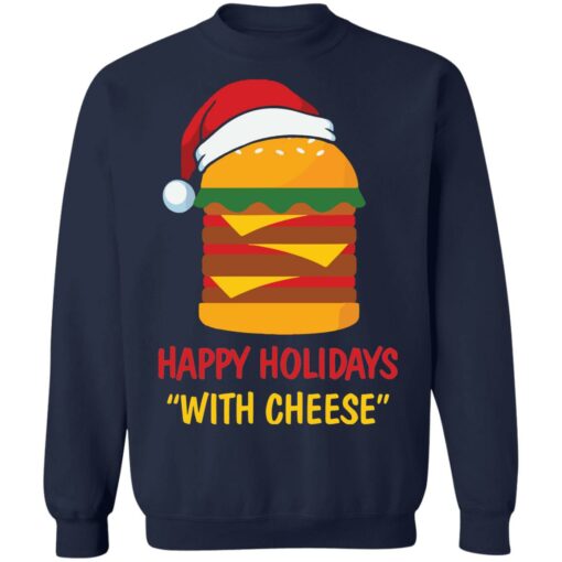 Happy holidays with cheese shirt $19.95