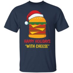 Happy holidays with cheese shirt $19.95