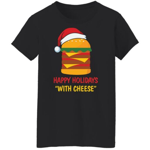 Happy holidays with cheese shirt $19.95