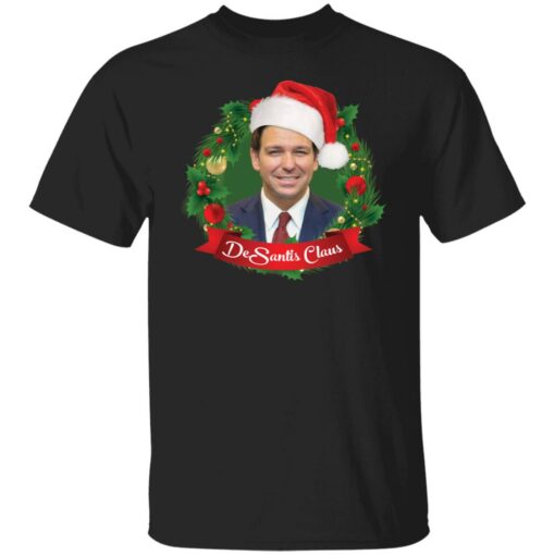 DeSantis Claus Christmas shirt $19.95