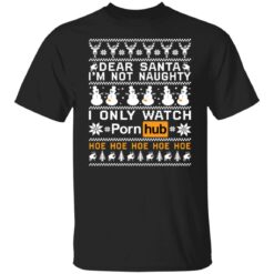 Dear Santa i'm not naughty i only watch porn hub hoe Christmas sweater $19.95