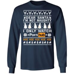 Dear Santa i'm not naughty i only watch porn hub hoe Christmas sweater $19.95 redirect11082021201121 2