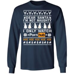 Dear Santa i'm not naughty i only watch porn hub hoe Christmas sweater $19.95