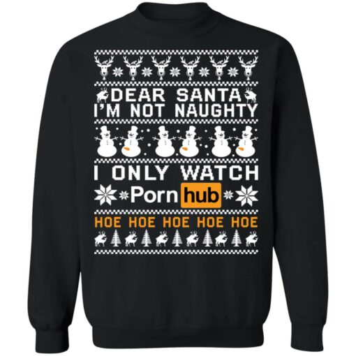 Dear Santa i'm not naughty i only watch porn hub hoe Christmas sweater $19.95 redirect11082021201121 6