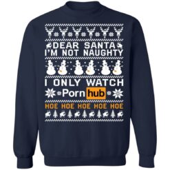 Dear Santa i'm not naughty i only watch porn hub hoe Christmas sweater $19.95 redirect11082021201121 7