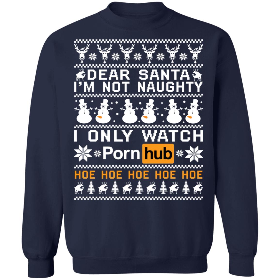 Dear Santa I m Not Naughty I Only Watch Porn Hub Hoe Christmas Sweater Lelemoon