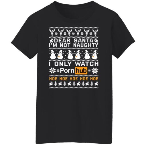 Dear Santa i'm not naughty i only watch porn hub hoe Christmas sweater $19.95 redirect11082021201122