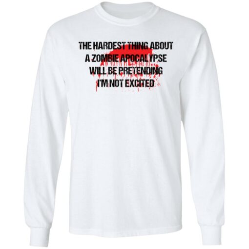 The hardest thing about a zombie apocalypse shirt $19.95 redirect11082021221106 3