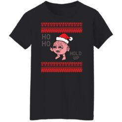 Ho ho hold up Christmas sweater $19.95 redirect11092021001102 11