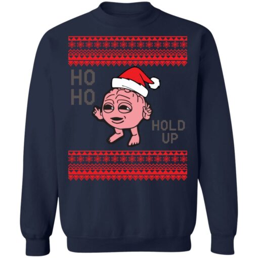 Ho ho hold up Christmas sweater $19.95 redirect11092021001102 7