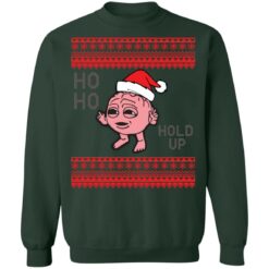 Ho ho hold up Christmas sweater $19.95