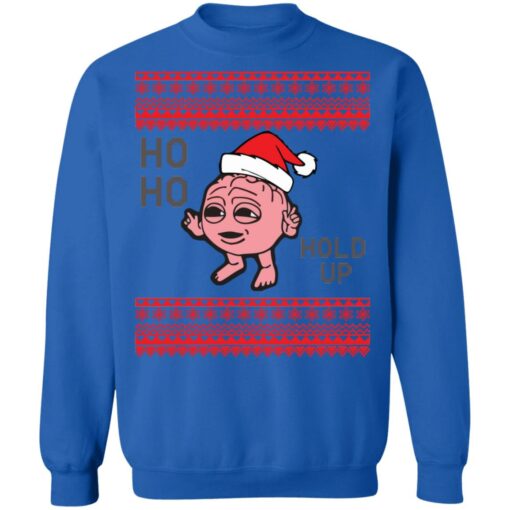 Ho ho hold up Christmas sweater $19.95