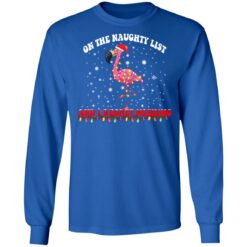 Flamingo on the naughty list and i regret nothing Christmas sweater $19.95