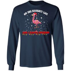 Flamingo on the naughty list and i regret nothing Christmas sweater $19.95