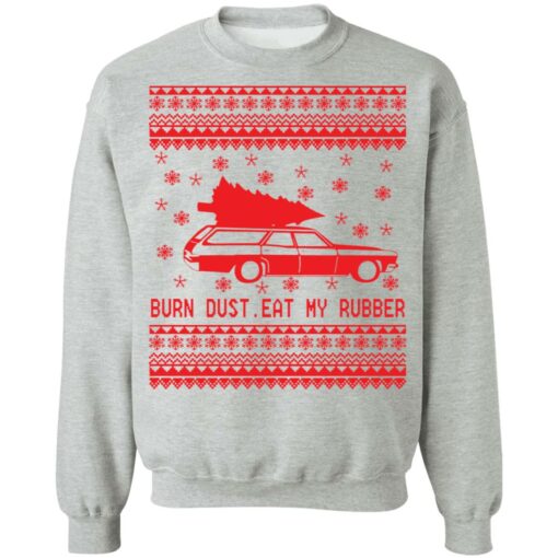 Burn dust eat my rubber Christmas sweater $19.95