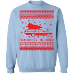 Burn dust eat my rubber Christmas sweater $19.95