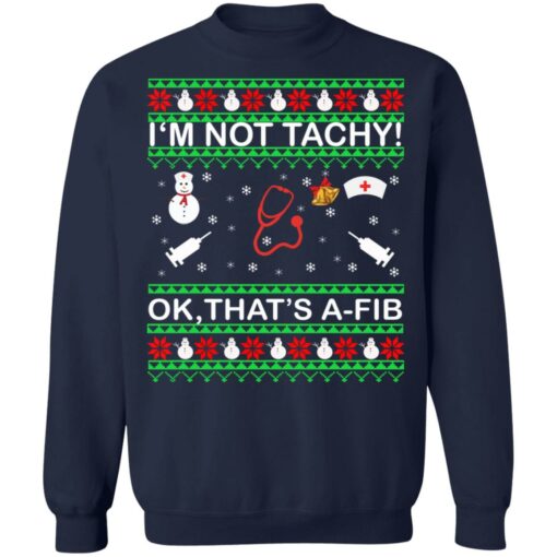 I'm not tachy ok that's a fib Christmas sweater $19.95 redirect11092021011146 5