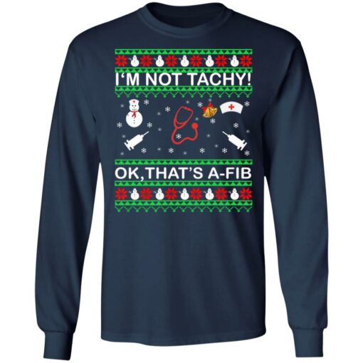 I'm not tachy ok that's a fib Christmas sweater $19.95 redirect11092021011146