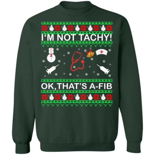 I'm not tachy ok that's a fib Christmas sweater $19.95 redirect11092021011146 6