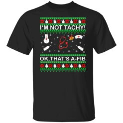 I'm not tachy ok that's a fib Christmas sweater $19.95 redirect11092021011146 8