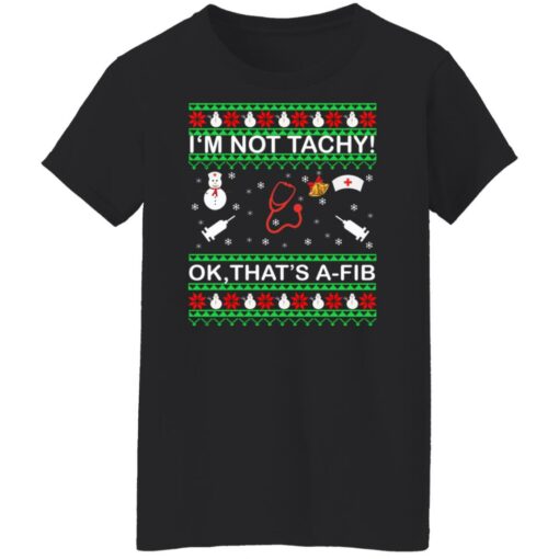 I'm not tachy ok that's a fib Christmas sweater $19.95