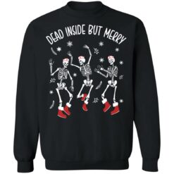Dancing skeleton dead inside but merry shirt $19.95